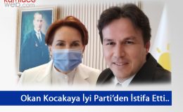 Okan Kocakaya İyi Parti den İstifa Etti