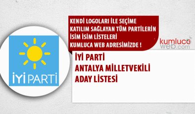 Antalya iyi Parti Milletvekili Aday Listesi