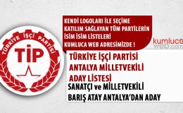Antalya Türkiye İşçi Partisi Milletvekili Aday Listesi