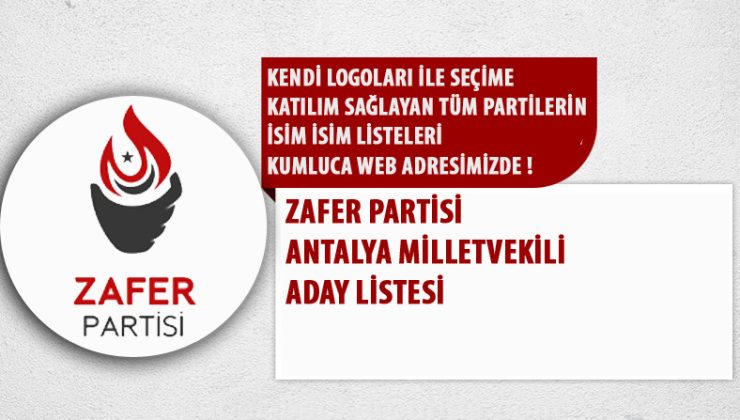 Antalya Zafer Partisi Milletvekili Aday Listesi