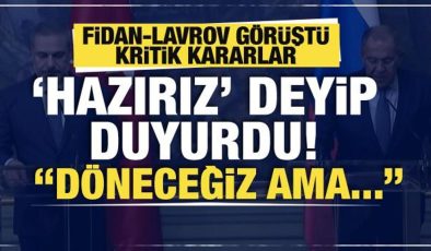 Fidan-Lavrov görüşmesi sonrası kritik kararlar! ‘Hazırız’ deyip duyurdu…