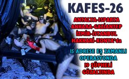 Ali Yerlikaya Kafes 26 Operasyonu ile19 Kişi Yakalandığını Açıkladı