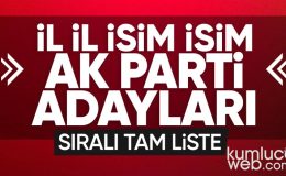 Ak Parti Türkiye Geneli il il Belediye Başkan Adayları Tam Liste