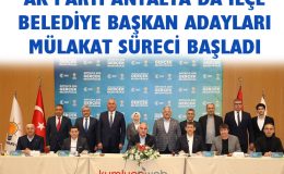 Ak Parti Kumluca Belediye Başkan Adayı Mülakatı Başladı