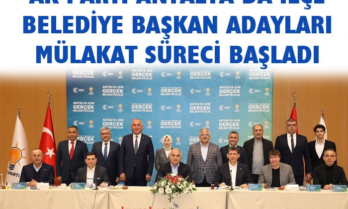 Ak Parti Kumluca Belediye Başkan Adayı Mülakatı Başladı