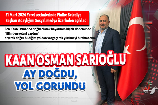 Kaan Osman Sarıoğlu Finike Belediye Başkan Adayı