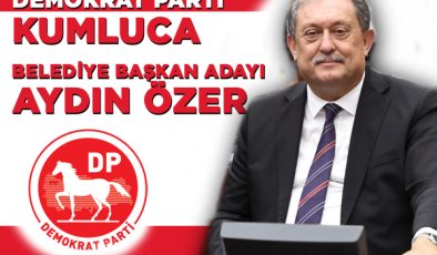 Aydın Özer Demokrat Parti Kumluca Belediye Başkan Adayı
