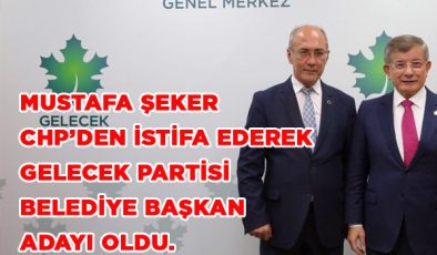 Gelecek Partisinden Mustafa Şeker Başkan Adayı Elmalı