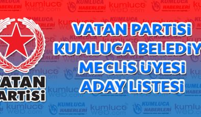 Vatan Partisi Kumluca Belediye Meclis Encümen Listesi