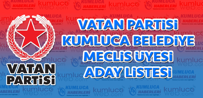 Vatan Partisi Kumluca Belediye Meclis Encümen Listesi