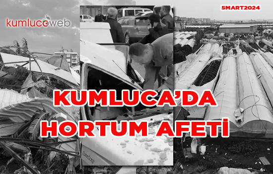 Kumluca da Hortum Maddi Hasara Yol Açtı