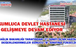 KUMLUCA DEVLET HASTANESİ SINIF ATLADI