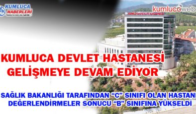 KUMLUCA DEVLET HASTANESİ SINIF ATLADI