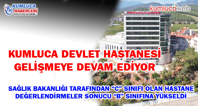 KUMLUCA DEVLET HASTANESİ SINIF ATLADI