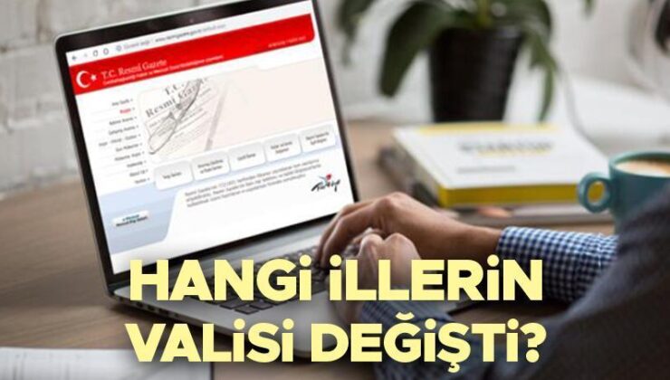 VALİLER KARARNAMESİ RESMİ GAZETE ATAMALARI 28 MAYIS 2025 | Vali-Mülkiye Başmüfettişliği ataması Resmi Gazete’de yayımlandı! Hangi vilayetlerin valisi değişti?