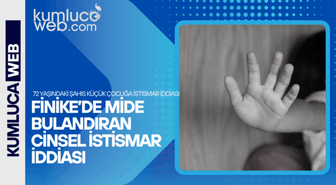 Finike de Küçük Çocuğa Cinsel İstismar İddası