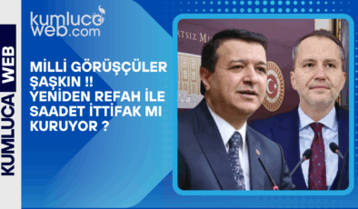 Saadet ve Yeniden Refah İttifakı mı Başlayacak