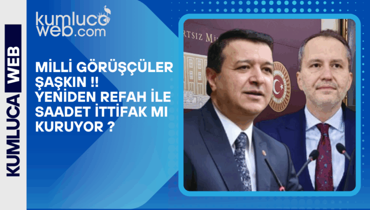 Saadet ve Yeniden Refah İttifakı mı Başlayacak